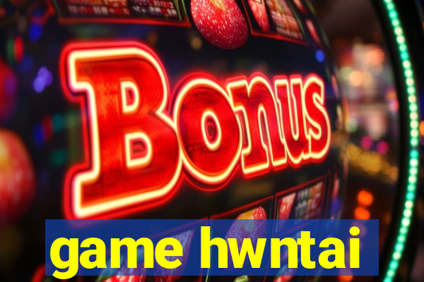 game hwntai